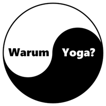 Warum Yoga?